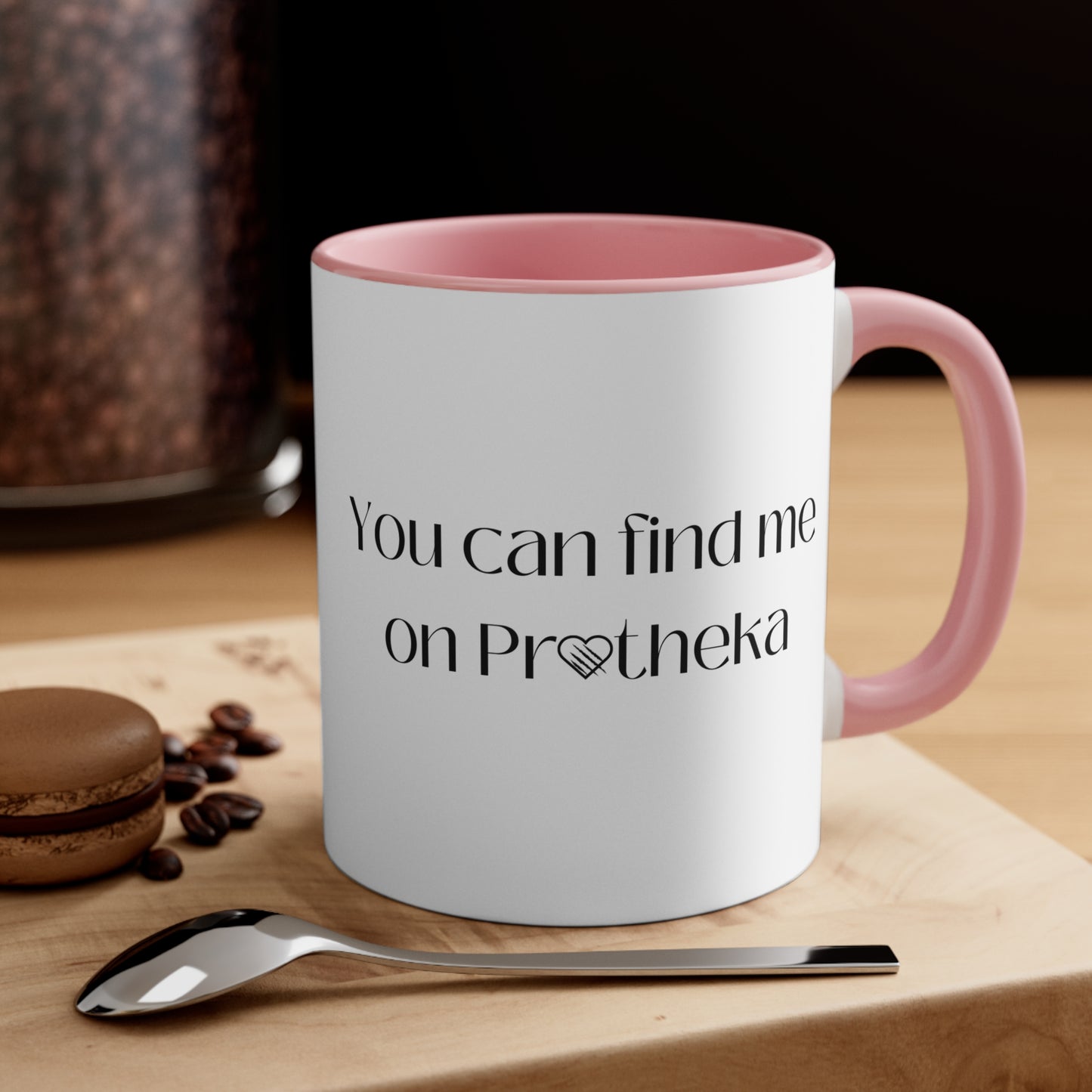 You Can Find Me On Protheka Coffee Mug