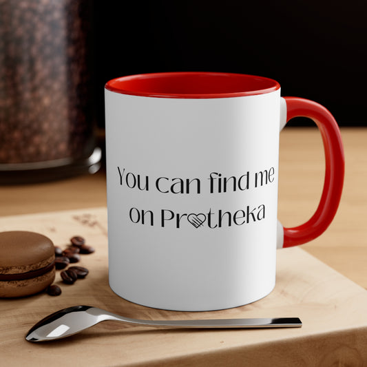 You Can Find Me On Protheka Coffee Mug