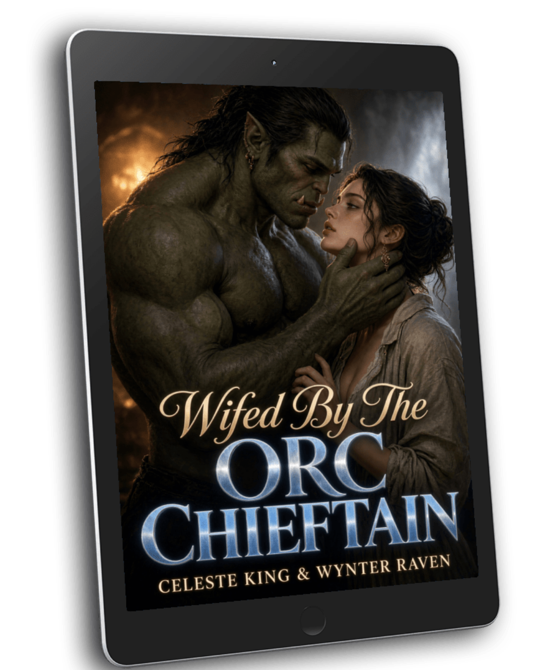 Wifed By The Orc Chieftain