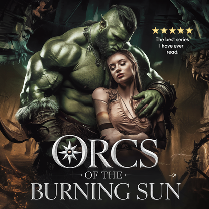 The Complete Orcs of the Burning Sun Fantasy Romance Bundle